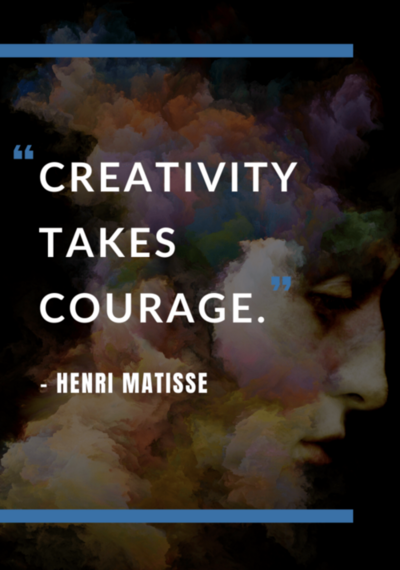 Creativity takes Courage